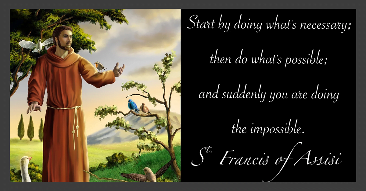 Wise Words From St. Francis and Advice I’d Give a Younger Me.